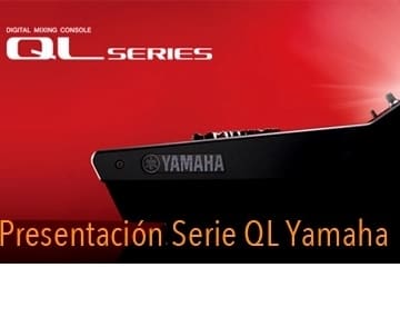 Presentación Serie QL Yamaha