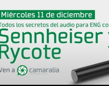 Camaralia, junto con Magnetrón, van a organizar la I Jornada de Puertas Abiertas con Sennheiser y Rycote que celebraremos el próximo miércoles 11 de diciembre.