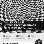 TALLER ¿CÓMO ESCUCHAREMOS EN EL FUTURO? EL SONIDO 8D sonido 8D