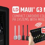 Presentación de la Serie MAUI G3 MIX de LD Systems, con mesa de mezclas integrada la nuea referencia para las actuaciones en directo