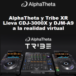asociación de AlphaTheta y Tribe XR cdj-3000x-alphatheta-mejor-reproductor-dj