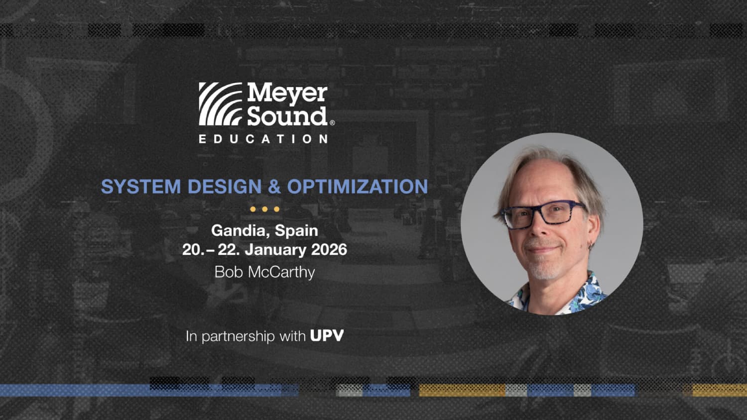Próximos cursos Meyer Sound en España con el curso System Design & Optimization en Gandia impartido por Bob McCarthy en enero de 2026