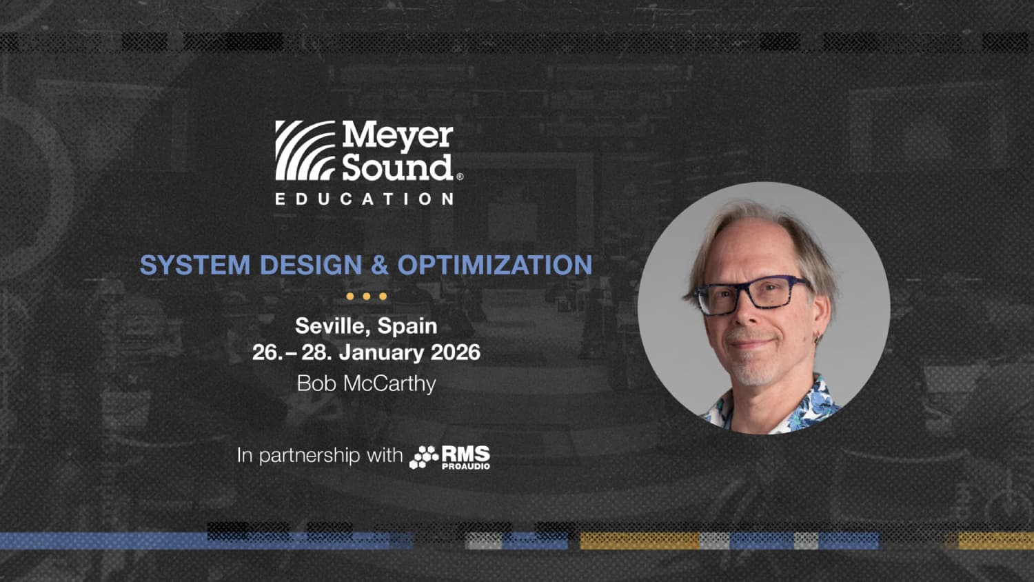 Próximos cursos Meyer Sound en España con el curso System Design & Optimization en Sevilla impartido por Bob McCarthy en enero de 2026