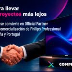 COMM-TEC Iberia y Philips Professional Displays: acuerdo Official Partner con PPDS en España y Portugal